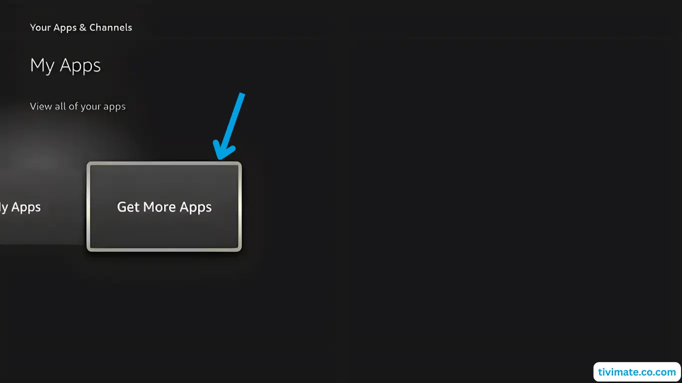 Fire TV Stick: Sélectionnez Get more apps
